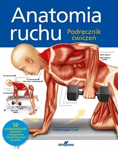 Anatomia ruchu. Podręcznik ćwiczeń, wydanie drugie (Anatomia ruchu Podrecz...) - Imagen 1 de 1