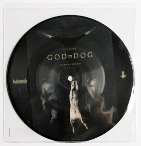 BEHEMOTH God=Dog 7" Picture Disc 2018 METAL BLADE Album & Alternate Versions - Picture 1 of 2