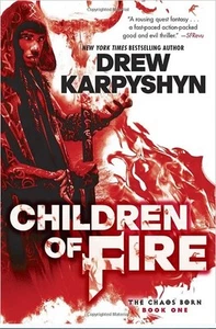 Children of Fire (the Chaos Born, Book One) Drew Karpyshyn (2014, Paperback) - Imagen 1 de 1