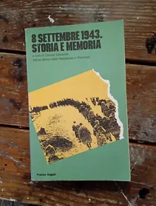 8 settembre 1943. Storia e memoria a cura di Claudio Dellavalle - Picture 1 of 1