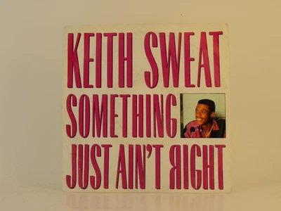 KEITH SWEAT SOMETHING JUST AIN'T RIGHT (55) 2 Track 7" Single including Picture  - Image 1 of 4