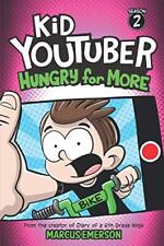 Kid Youtuber 2: Hungry for More: From the Creator of Diary of a 