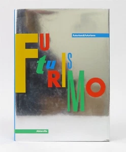 Futurism and Futurisms (English and Italian Edition) Organized Pontus Hulten - Foto 1 di 11