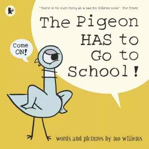 THE PIGEON HAS TO GO TO SCHOOL BY MO WILLEMS BRAND NEW SOFTCOVER - Picture 1 of 1