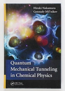 Quantum Mechanical Tunneling in Chemical Physics Nakamura, Hiroki and Gennady Mi - Imagen 1 de 2