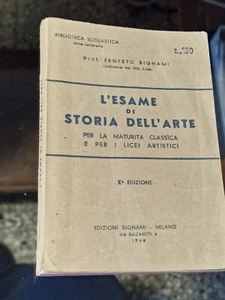 L'esame di storia dell'Arte X ed. Bignami 1946 L5 ° - Foto 1 di 2