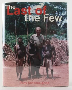 The Last of the Few: 42 Years of African Safaris Tony Sanchez-Arino SIGNED 1995 - Imagen 1 de 15
