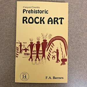 Canyon Country Prehistoric Rock Art by F. A. Barnes, 1982 NEW - Picture 1 of 7