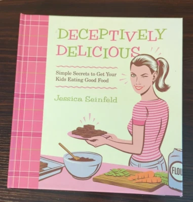 Deceptively Delicious, Simple Secrets to Get Your Kids Eating Good Food, 1st Ed Foto 1 de 4