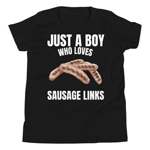 Just a Boy who Loves Sausage Links Breakfast Meat Lover Youth T-Shirt - Picture 1 of 5