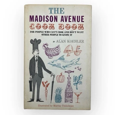 1962 The Madison Avenue Cook Book Illustrated Recipes Printed USA Vintage Comedy - Image 1 of 4