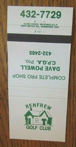 GOLF: RENFREW GOLF CLUB (PGA PRO DAVE POWELL) (ONTARIO) (MATCHBOOK) -F11 - Picture 1 of 1