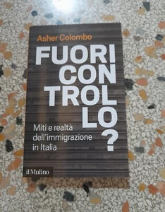 FUORI CONTROLLO?  MITI E REALTA' DELL'IMMIGRAZIONE IN ITALIA A.COLOMBO IL MULINO - Imagen 1 de 3