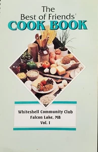 Cook Book Falcon Lake MB Whiteshell Community Club Best Friends Vol 1 - Picture 1 of 5