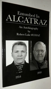 Entombed in Alcatraz by  Robert Like ~Signed~  2011 Autobiography - Picture 1 of 2