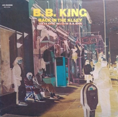 B.B. King - Back In The Alley (The Classic Blues Of B.B.King) (LP, Comp, RE) (Ve - Image 1 of 4