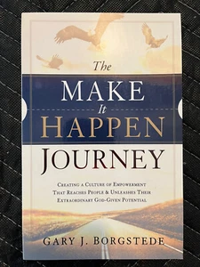 The Make It Happen Journey : Creating a Culture of Empowerment That Reaches... - Picture 1 of 2