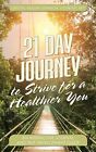 21 Day Journal To Strive For A Healthier You By Crystal E Mullen-Johnson *Mint*