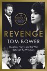Revenge: Meghan, Harry, and the War Betw..., Bower, Tom