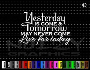 Yesterday Gone Live 4 Today Cute Positive Family Car Decal Window Vinyl Sticker - Bild 1 von 1