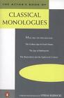 The Actor's Book of Classical Monologues: More Than 150 Selections from the Gold