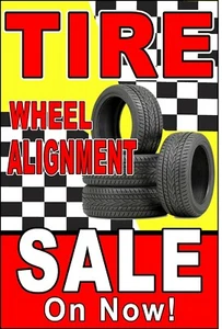 Tire and Wheel Alignment Sale On Now! Advertising poster Sign 24"x36" - Picture 1 of 3