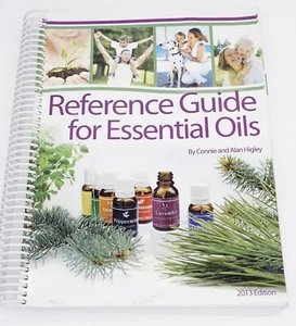 Reference Guide For Essential Oils Connie & Alan Higley 2013 Edition Spiralbound - Picture 1 of 5