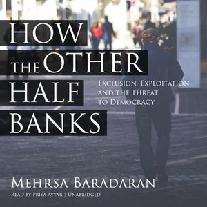 How the Other Half Banks by Mehrsa Baradaran 2016 Unabridged CD 9781504743815 - Picture 1 of 1