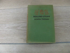 Rolling Stone by Lowell Thomas 1931 First Ed. Life & Adventures of AR Dugmore - Bild 1 von 7