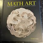 Math Art Truth, Beauty, and Equations by Stephen Ornes 9781454930440 | Brand New