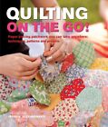 Quilting On The Go!: Paper piecing patchwork you can ... by Alexandrakis, Jessic