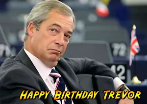 Nigel Farage Brexit Party Leave UKIP spoof PERSONALISED HAPPY BIRTHDAY ART CARD - Picture 1 of 8