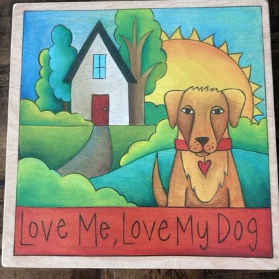 Sincerely Sticks  “ Love Me, Love My Dog” 9” X 9” Wood Wall Plaque - Image 1 of 4