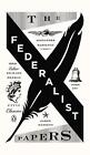 The Federalist Papers: Alexander Hamilton, James Madison, And John Jay By Alexan