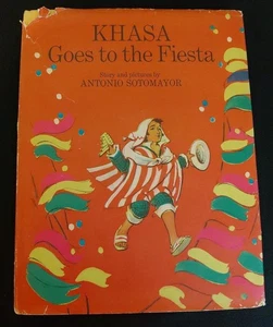 1967 KHASA GOES TO THE FIESTA ~ HB Book w DJ ~ First Ed~ by Antonio Sotomayor - Bild 1 von 13