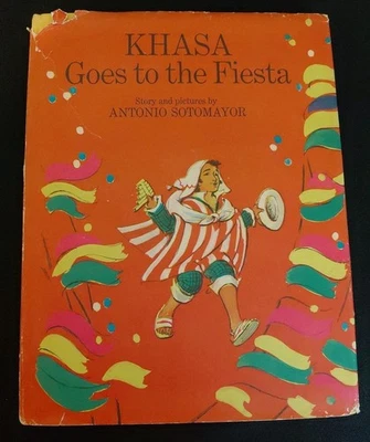 1967 KHASA GOES TO THE FIESTA ~ HB Book w DJ ~ First Ed~ by Antonio Sotomayor - Image 1 of 4