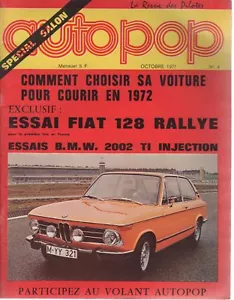 AUTOPOP 4 1971 TEST BMW 2002 Tii FIAT 128 RALLY MAGNY COURSE NOGARO PREPARATEURE - Bild 1 von 2