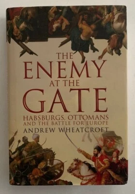 The Enemy at the Gate: Habsburgs, Ottomans and by Wheatcroft, Andrew - Hardcover - Image 1 of 4