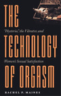 Rachel P. Maines The Technology of Orgasm (Livre de poche) (IMPORTATION BRITANNIQUE)