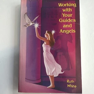 Working with Your Guides and Angels by Ruth White (1997, Trade Paperback) - Picture 1 of 2