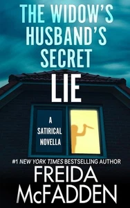 The Widow's Husband's Secret Lie A Satirical Novella Author Freida McFadden - Foto 1 di 2