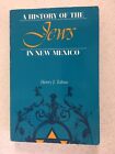 History of the Jews in New Mexico by Henry Tobias ~ 1998 Trade Paperback
