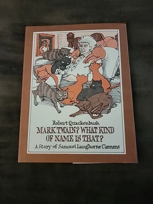 Mark Twain?What Kind of Name is That?by Robert Quackenbush 1984 3rd Ed. *SIGNED* - Image 1 of 4