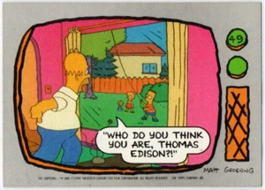 1990 TOPPS - 49 THE SIMPSONS "Who do you think you are, Thomas Edison" USA PRINT - Picture 1 of 1