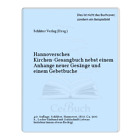 Schlter Verlag (Hrsg.): Hannoversches Kirchen-Gesangbuch nebst einem ...