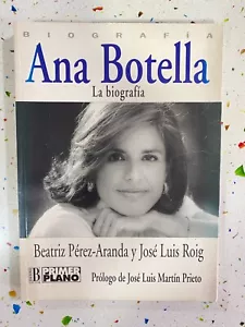 ANA BOTELLA LA BIOGRAFIA LIBRO BEATRIZ PEREZ ARANDA JL ROIG 1995 PRIMER PLANO - Imagen 1 de 4