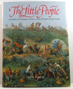 The Little People by Neil Philip hardcover VGC 2002 Fairies Pixies stories book - Picture 1 of 20