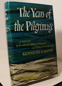 The Years of the Pilgrimage by Kenneth S Davis - 1948 - First edition - Foto 1 di 2