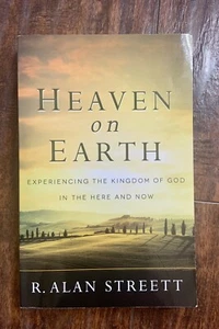 Heaven on Earth: Experiencing the Kingdom of God in the Here & Now - R. Street - Bild 1 von 8