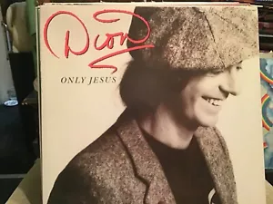 DION * FROM THE BELMONTS/WANDERER* ONLY JESUS *SPIRITUAL* 1981 * DAY SPRING - Picture 1 of 6